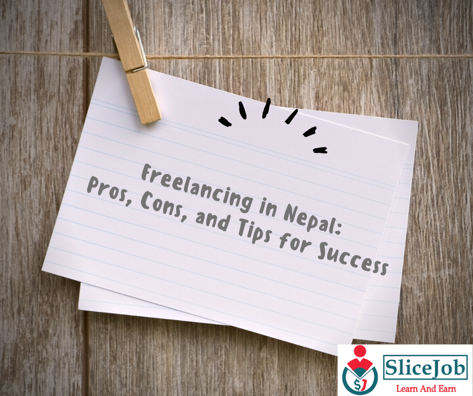 Freelancing in Nepal: Pros, Cons, and Tips for Success
